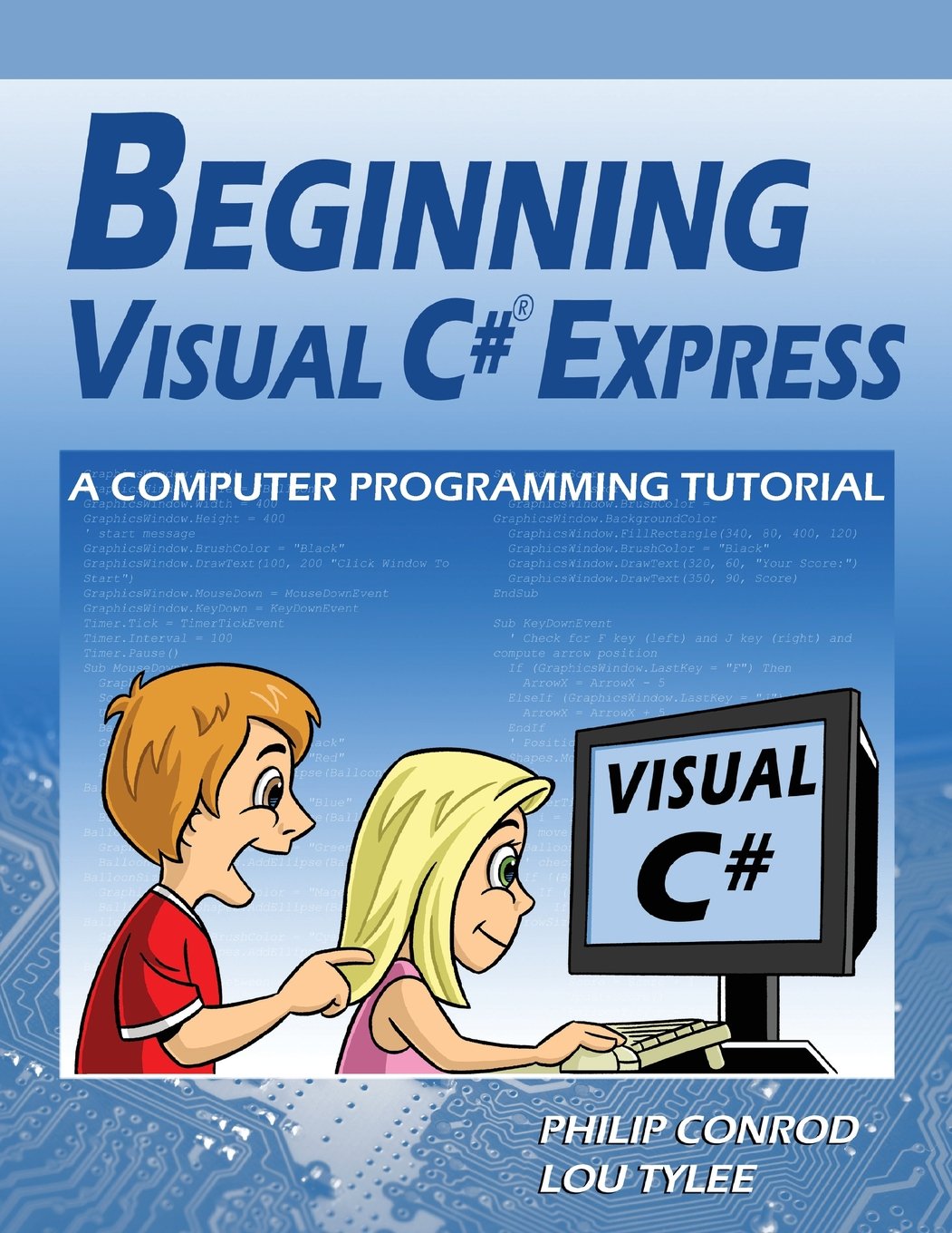 Beginning-Visual-C-Express-A-Computer-Programming-Tutorial-by-Philip-Conrod-and-Lou-Tylee